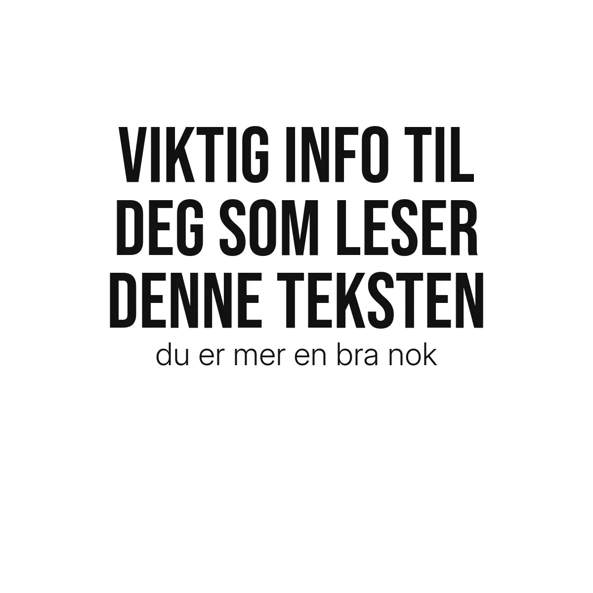 Plakat - Du er mer enn bra nok – Personlig plakat