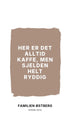 Plakat - Her er det alltid kaffe
