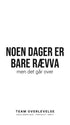 Plakat - Noen dager er bare rævva – Personlig humorplakat