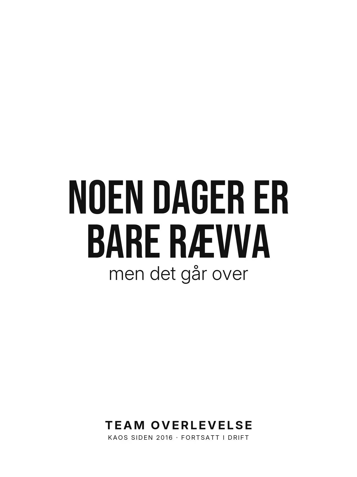 Plakat - Noen dager er bare rævva – Personlig humorplakat