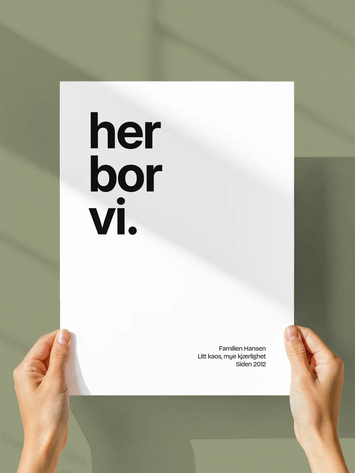 Her bor vi
