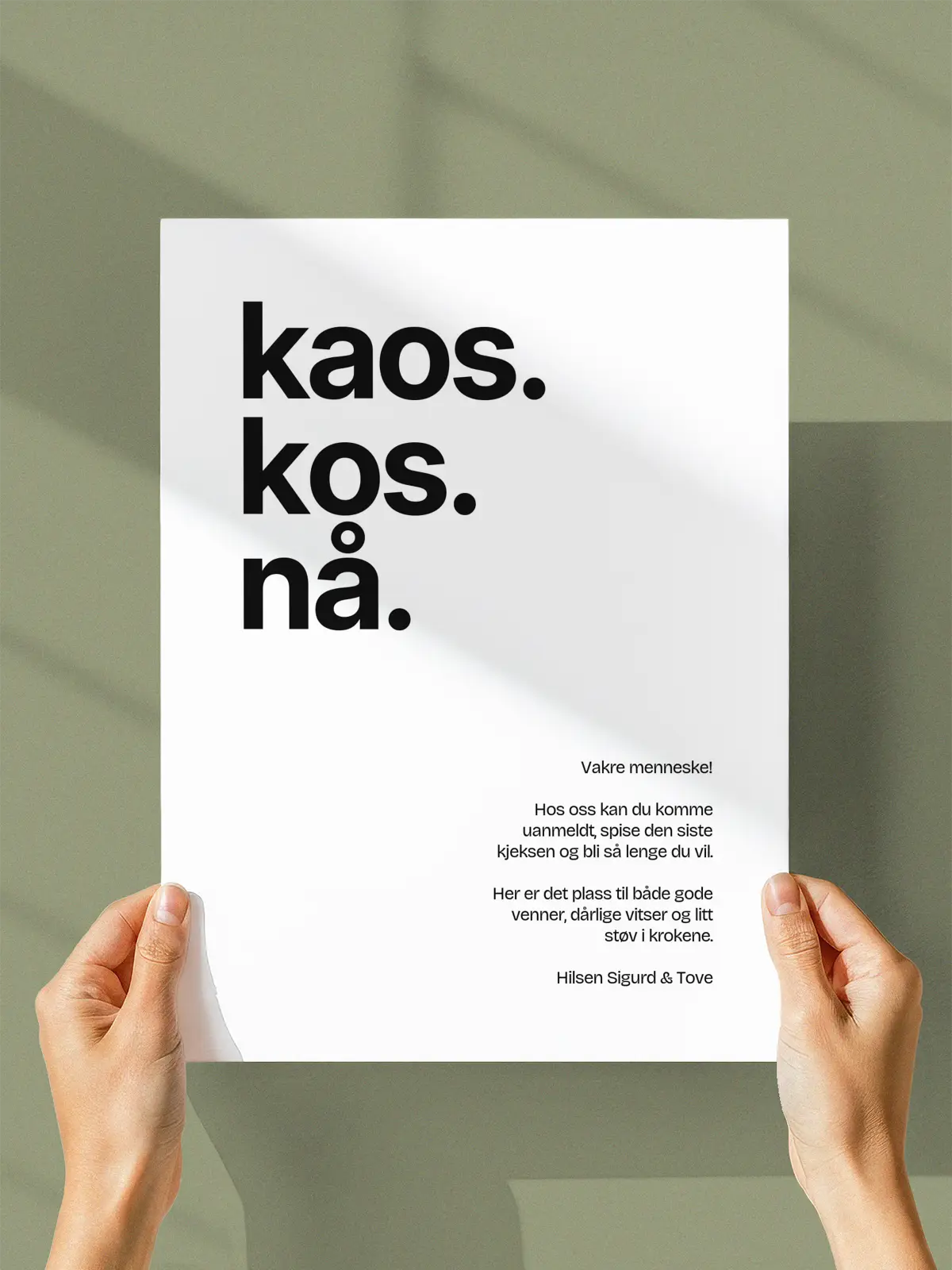 Kaos. Kos. Nå