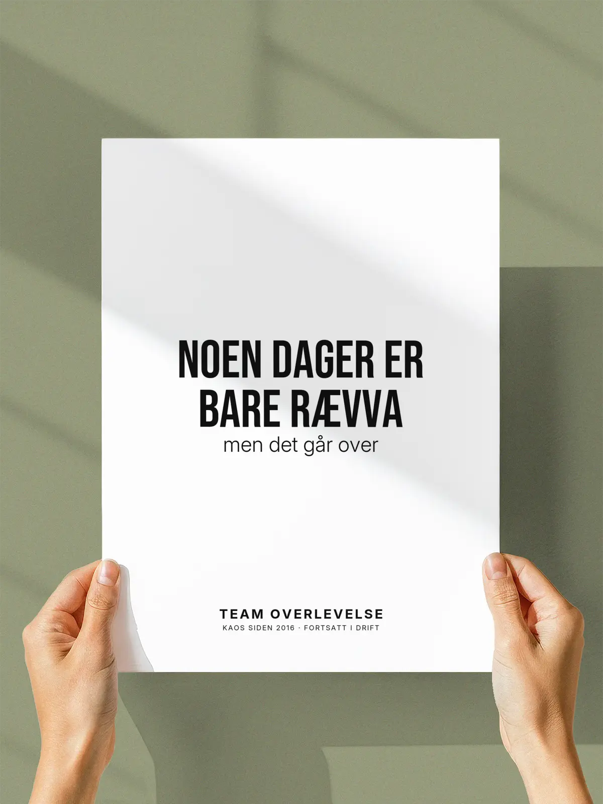 Noen dager er bare rævva – Personlig humorplakat