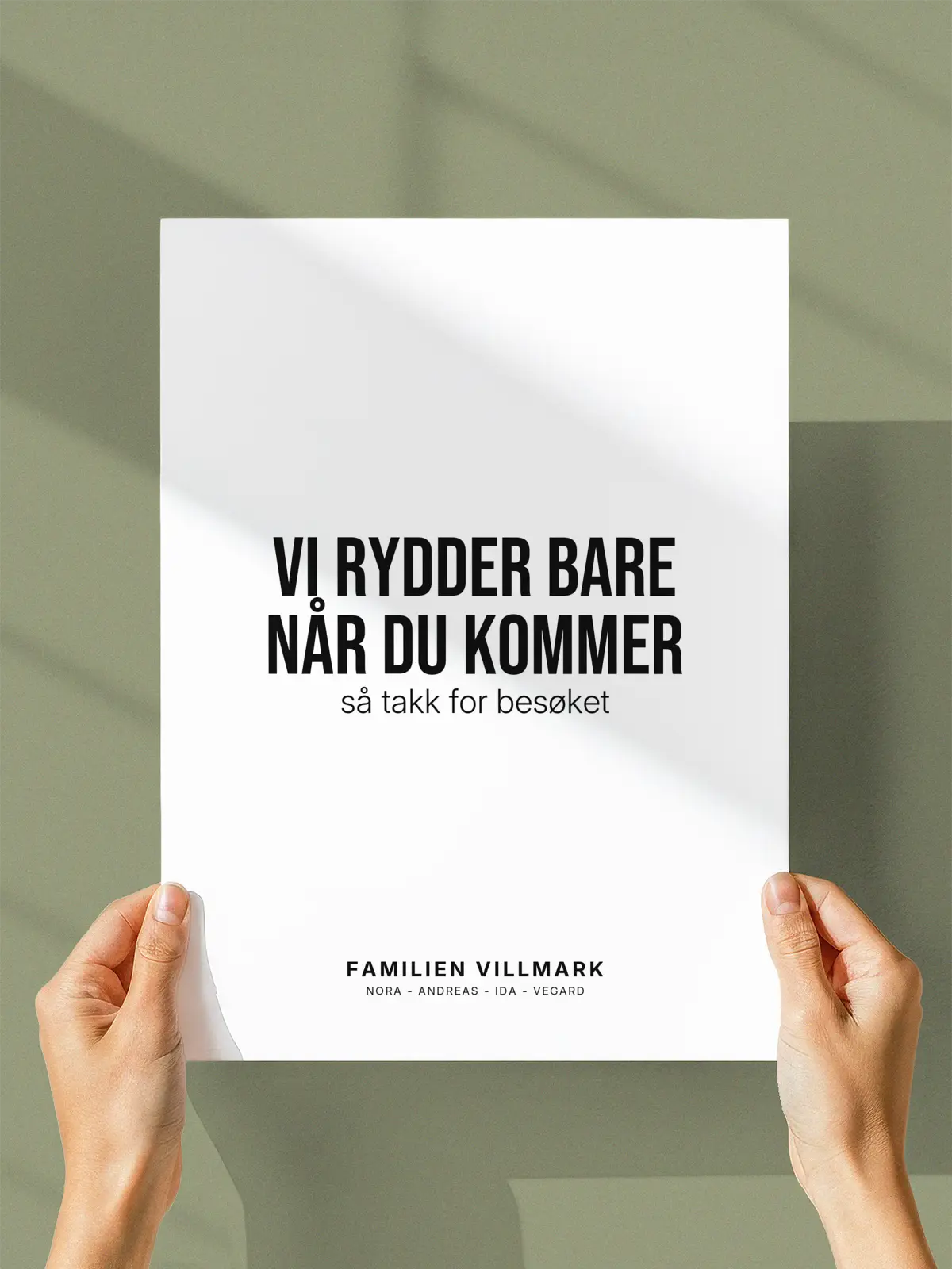 Vi rydder bare når du kommer – Familieplakat
